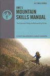 AMC's Mountain Skills Manual: The Essential Hiking and Backpacking Guide